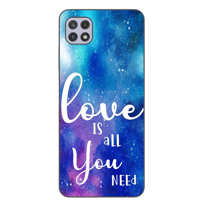 Husa compatibila cu Samsung Galaxy A22 5G Silicon Gel Tpu Model Love Is All You Need