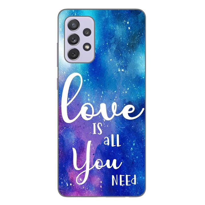 Husa compatibila cu Samsung Galaxy A72 5G Silicon Gel Tpu Model Love Is All You Need