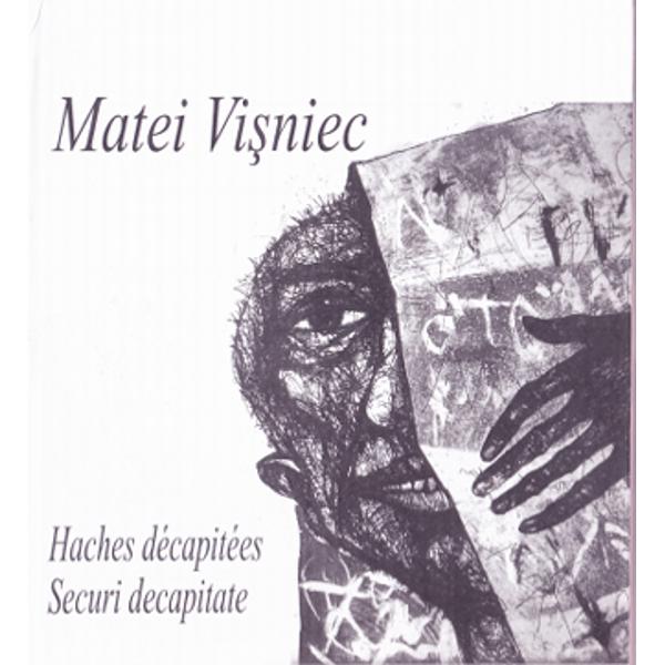 Securi decapitate - Matei Visniec