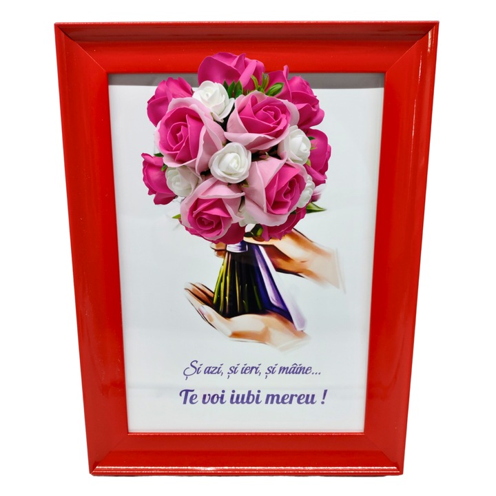 Tablou in rama A4 (30x21 cm) - Si azi, si ieri, si maine...Te voi iubi mereu!-v17 decorat cu flori de sapun roz-roz inchis