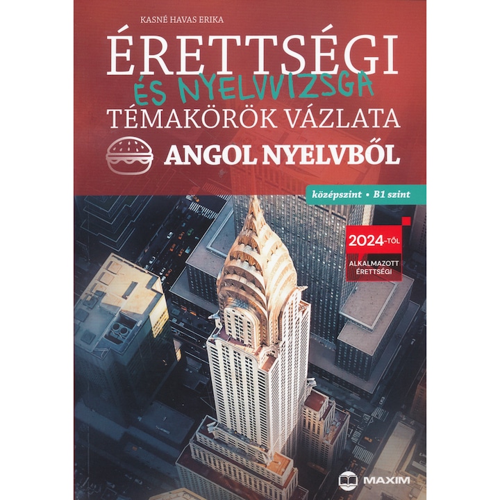 Érettségi és nyelvvizsga témakörök vázlata angol nyelvből – középszint, B1 szint – 2024-től érvényes (MX-1994)