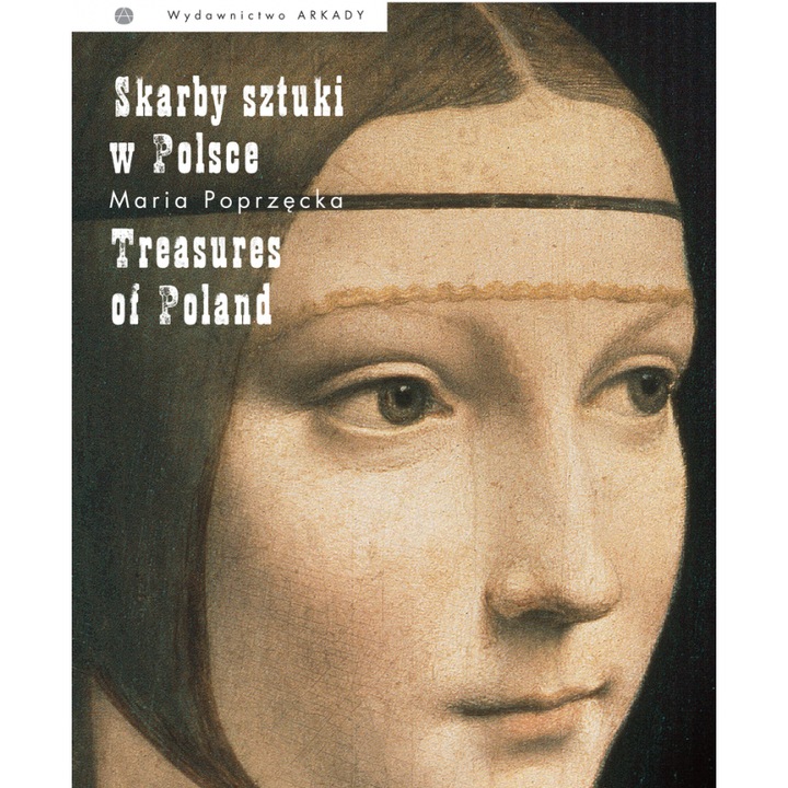 Skarby sztuki w Polce - Maria Poprzęcka, Arkady, 2017