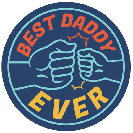Sticker Cu Text In Engleza Best Daddy Ever, Salut Intre barbati, Cel