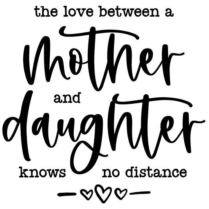 Sticker Cu Text In Engleza The Love Between A Mother And Doughter Knows
