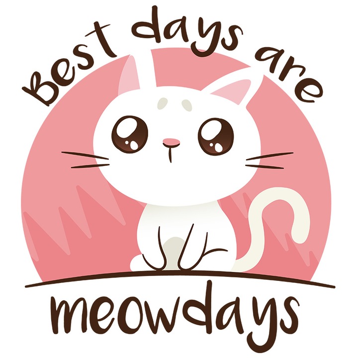 Sticker Cu Pisica Alba Cu Nas Roz, Mesaj In engleza Best Days Are Meowdays, Pisici Si Motani, Iubitorii De Animale balnoase, cu Margini Albe, PVC Vinyl 40 cm