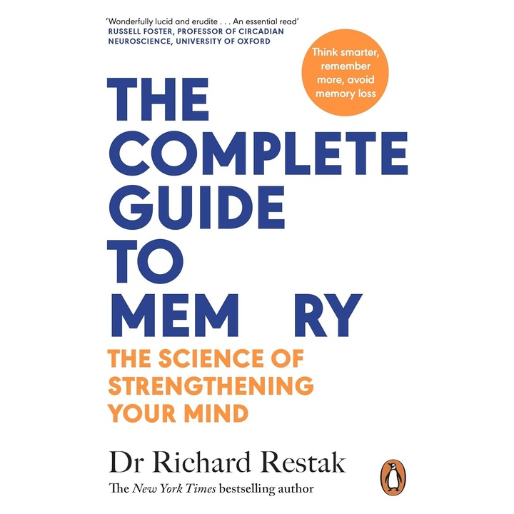 The Complete Guide to Memory - Richard Restak, editia 2024