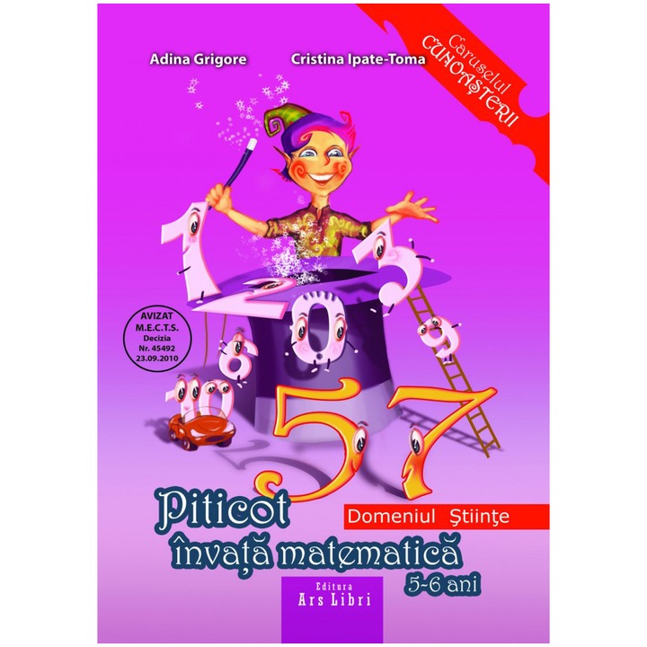 Domeniul Stiinte - Piticot invata matematica - 5-6 ani - Adina Grigore, Cristina Ipate-Toma