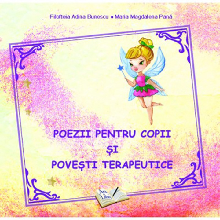 Poezii pentru copii si povesti terapeutice - Filofteia Adina Bunescu, Maria Magdalena Pana