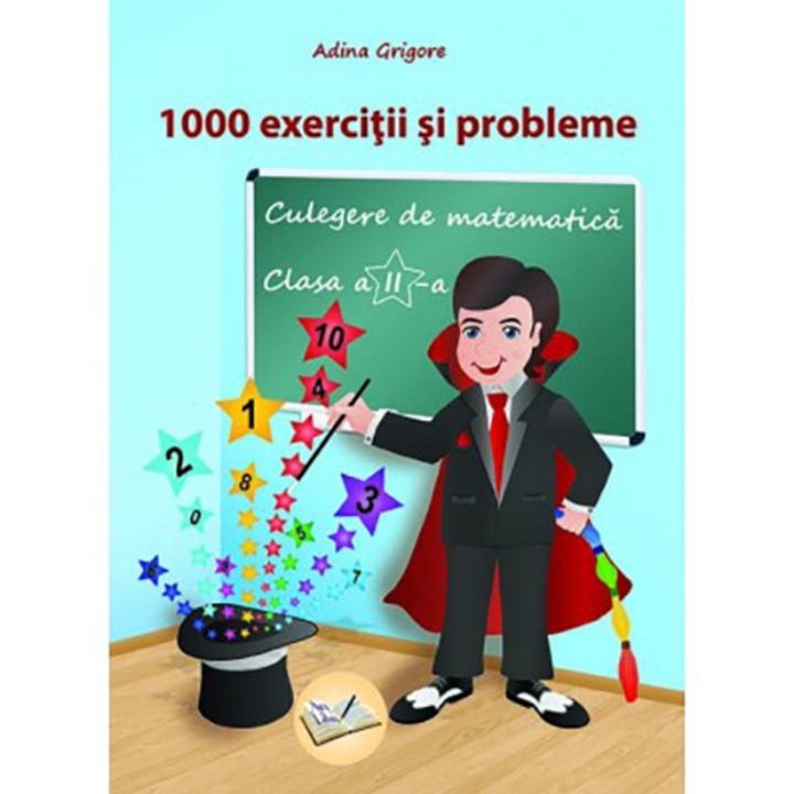 1000 Exercitii si probleme Culegere matematica cls. A II-a, Adina Grigore