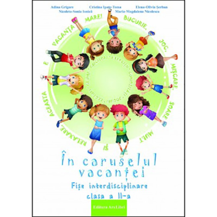 In caruselul vacantei - fise interdisciplinare - cls. a II-a - Adina Grigore, Cristina Ipate Toma