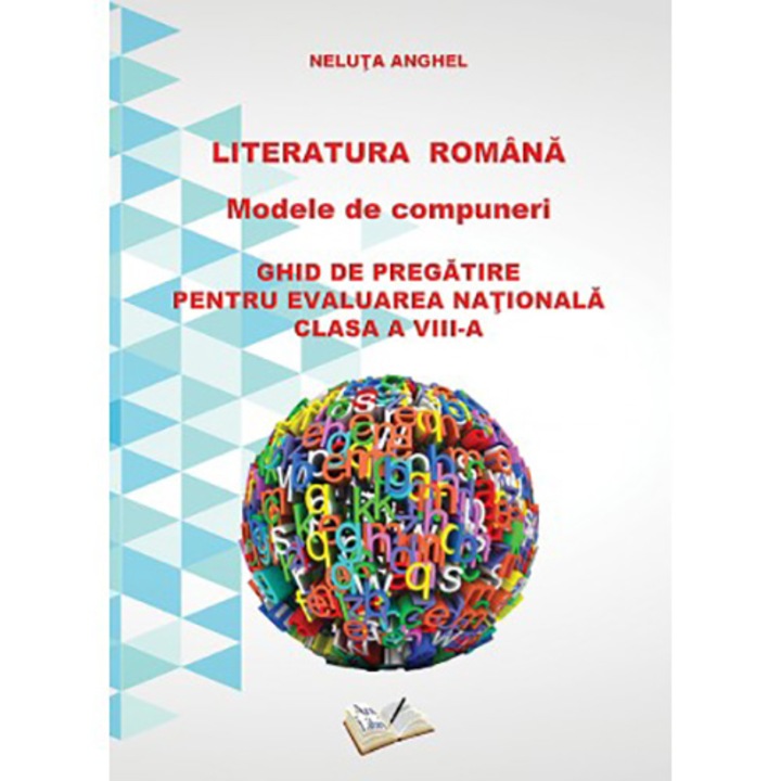Literatura Romana - Modele de compuneri. Ghid de pregatire pt ...
