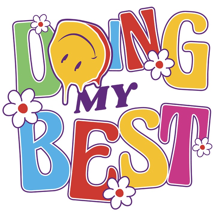 Sticker Cu Text Stil Graffiti In Engleza Doing My Best, Smiley Face Curgatoare, Flori, Epuizare Psihica cu Margini Albe, PVC Vinyl 10 cm