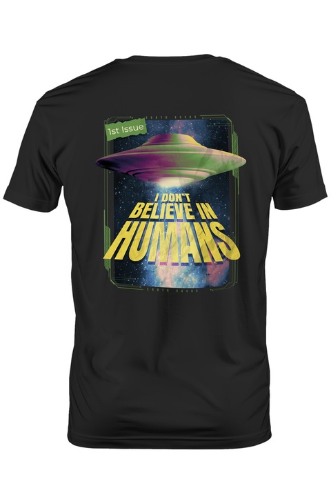 Tricou Barbati Cu Nava Spatiala, Text I Don't Belive In Humans, Univers Infinit Necunoscut, Extraterestri, cu imprimeu pe Spate, 100% Bumbac, Negru, L