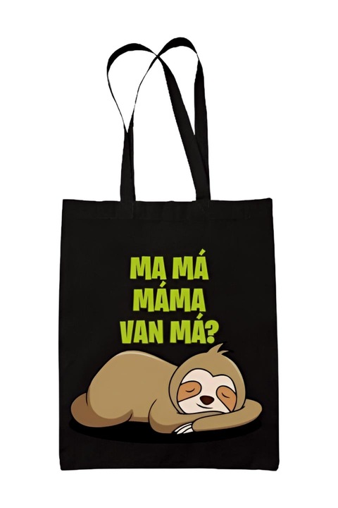 Ma má máma van má lajhár vászontáska, fekete, 42 x 38 cm