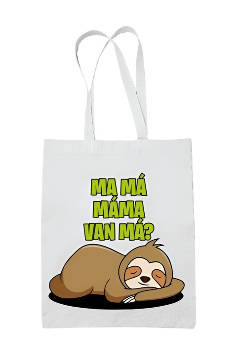 Ma má máma van má lajhár vászontáska, fehér, 42 x 38 cm