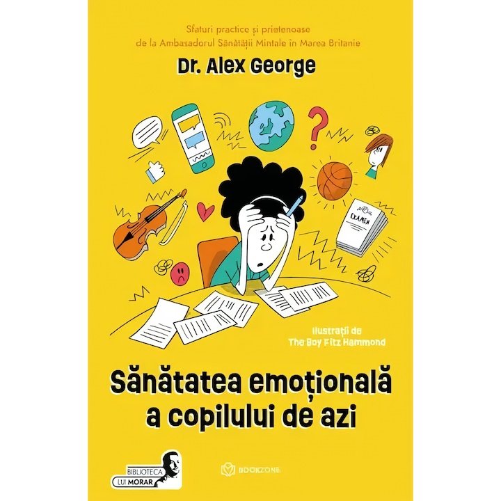 Sanatatea emotionala a copilului de azi - Dr. Alex George, The Boy Fitz Hammond
