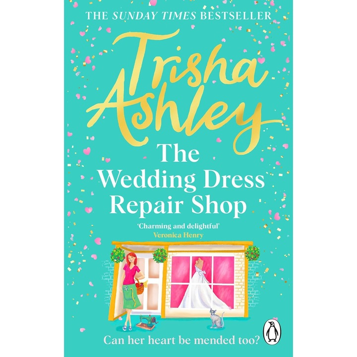 The Wedding Dress Repair Shop - Trisha Ashley, editia 2024