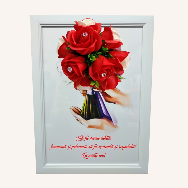 Tablou in rama A4 (30x21 cm) - Sa fii mereu iubita, frumoasa si puternica - v19 decorat cu flori de sapun rosii