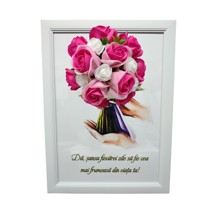 Tablou in rama A4 (30x21 cm) - Da sansa fiecarei zile sa fie cea mai frumoasa din viata ta! - v19 decorat cu flori de sapun roz - roz inchis