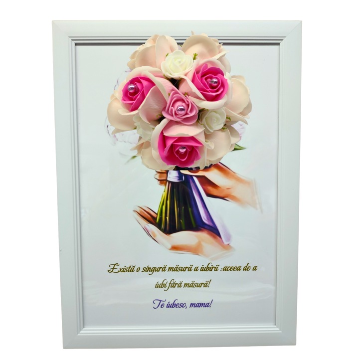 Tablou in rama A4 (30x21 cm) - Exista o singura masura a iubirii, accea de a iubi fara masura! Te iubesc! - v19 decorat cu flori de sapun roz degrade