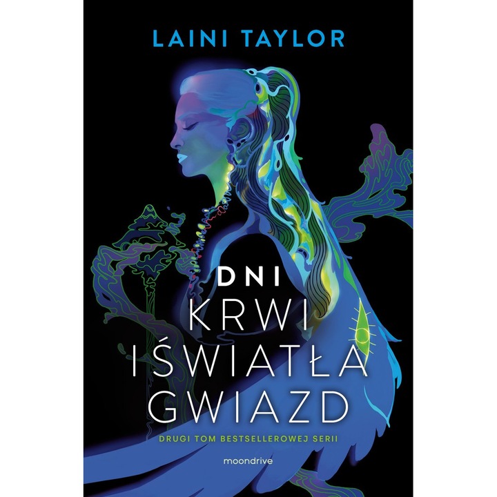 Dni krwi i swiatla gwiazd. Corka dymu i kosci. Tom 2, Moondrive, Laini Taylor, 2024