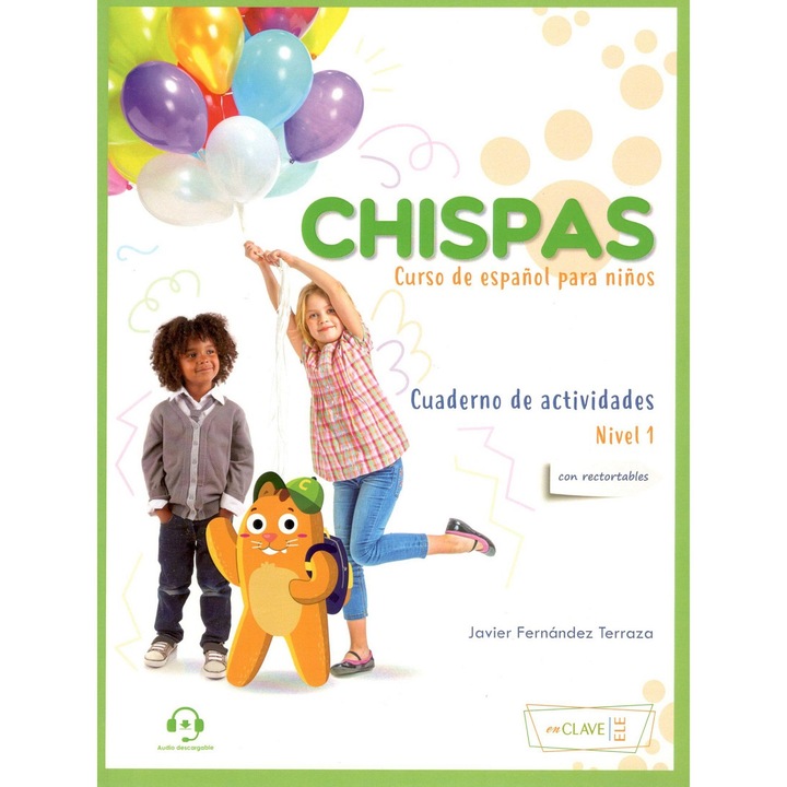 Chispas nivel 1 – Cuaderno de actividades ; Javier Fernández Terraza