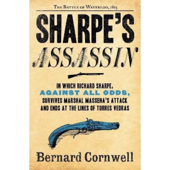 Sharpe's Assassin: Richard Sharpe And The Occupation Of Paris, 1815 - Bernard Cornwell