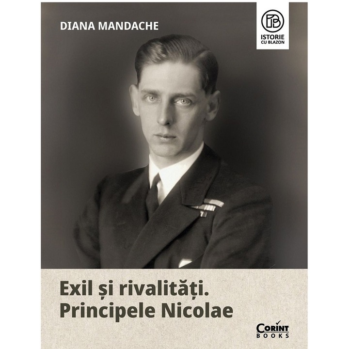 Exil si rivalitati. Principele Nicolae, Diana Mandache