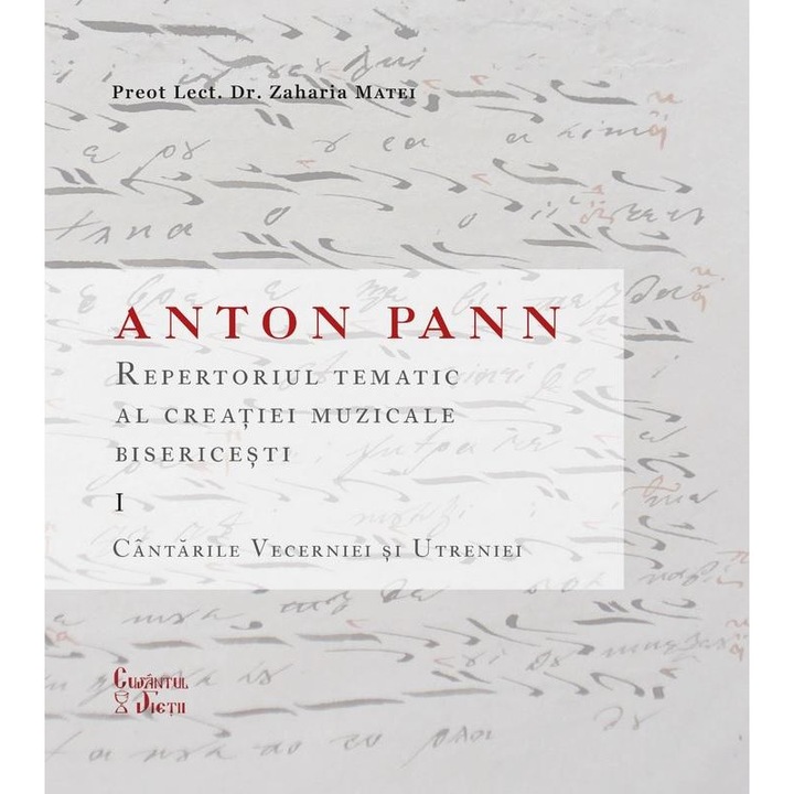 Anton Pann. Repertoriul tematic al creatiei muzicale bisericesti (I), Pr. Lect. Dr. Zaharia Matei
