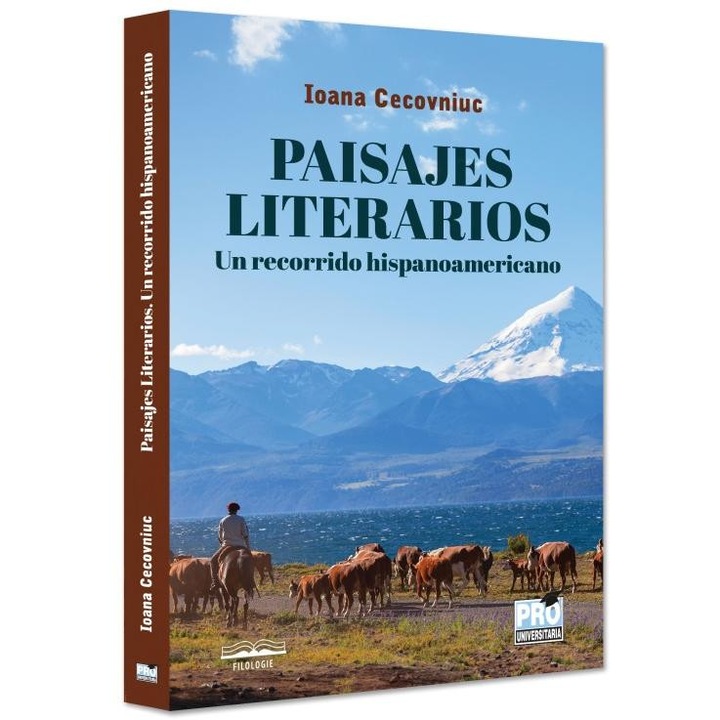 Paisajes literarios. Un recorrido hispanoamericano, Ioana Cecovniuc