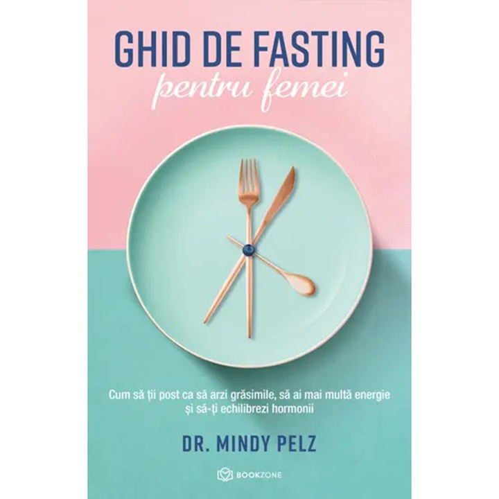 Ghid de fasting pentru femei - Dr. Mindy Pelz