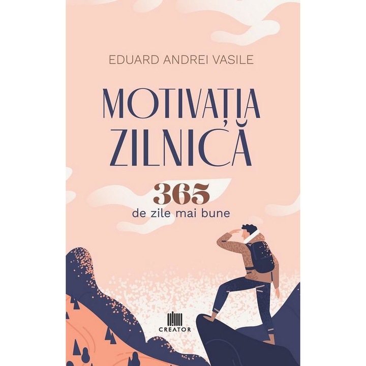 Motivatia zilnica. 365 de zile mai bune, Eduard Andrei Vasile
