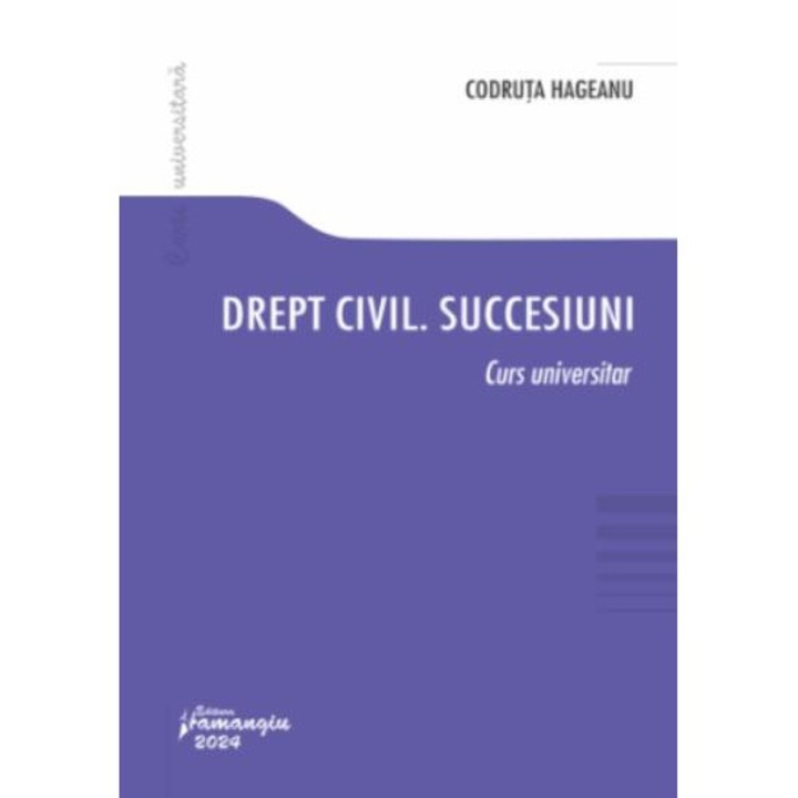 Drept civil. Succesiuni. Curs universitar, Cristina Codruta Hageanu
