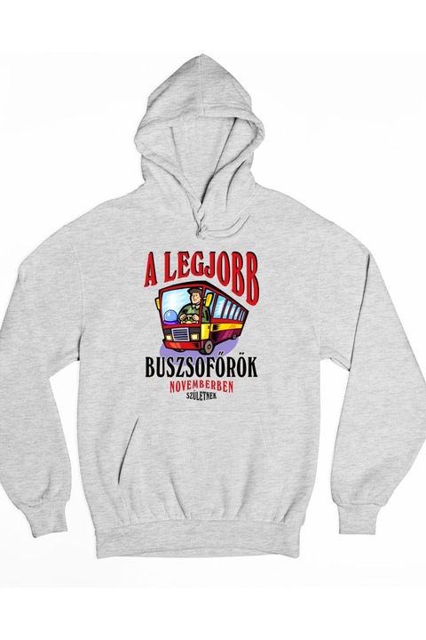 A legjobb buszsofőrök novemberben születnek kapucnis női pulóver, Szürke