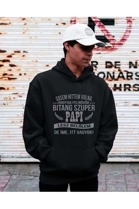 Sosem hittem volna hogyha felnövök bitang szuper papi lesz belőlem kapucnis férfi pulóver, Fekete