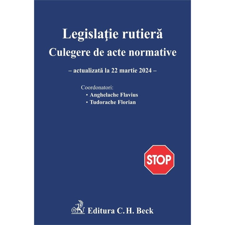 Legislatie rutiera, actualizata la 22 martie 2024 - Flavius Anghelache, Florian Tudorache