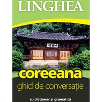 Coreeana. Ghid De Conversatie Cu Dictionar Si Gramatica