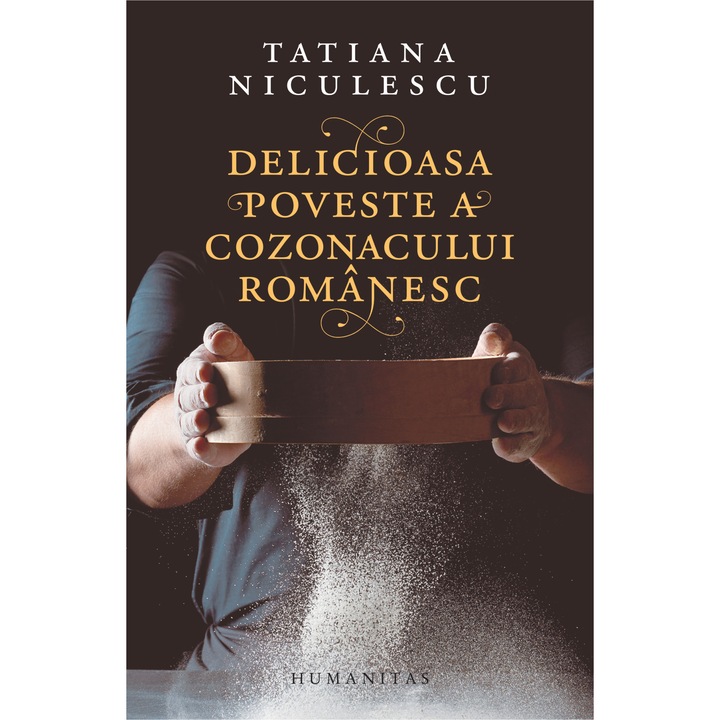 Delicioasa poveste a cozonacului romanesc - Tatiana Niculescu