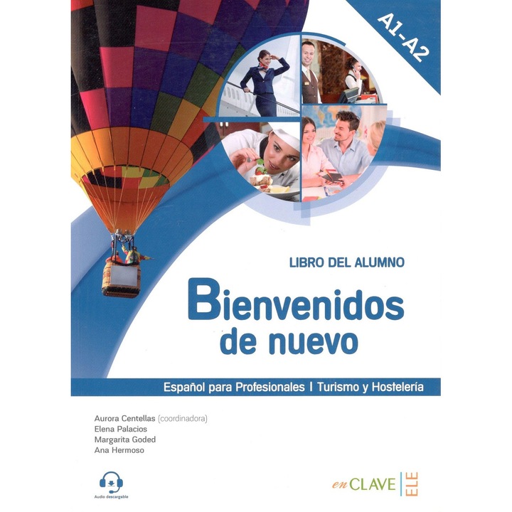 Bienvenidos de nuevo - Libro del alumno + audio (A1-A2) ; Aurora Centellas