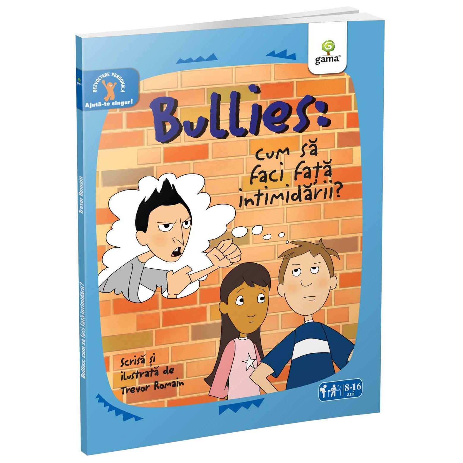 Bullies: Cum sa faci fata intimidarii? - Trevor Romain