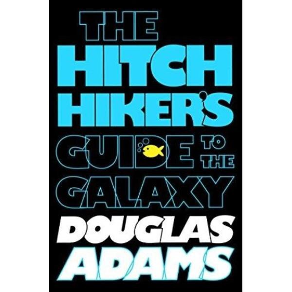 The Hitchhiker's Guide to the Galaxy - Douglas Adams