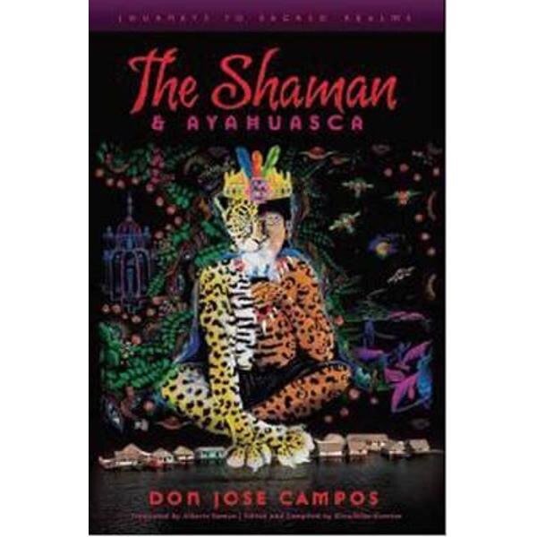 Shaman & Ayahuasca Journeys To Sacred Re