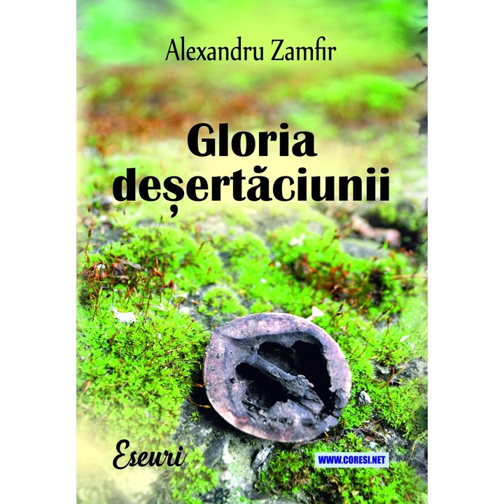 Gloria desertaciunii, Eseuri de Alexandru Zamfir