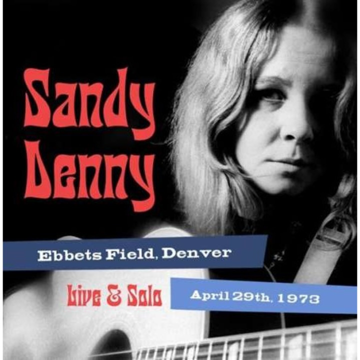 Sandy Denny - Solo Live At Ebbet's Field, Denver April 29th 1973 (CD)