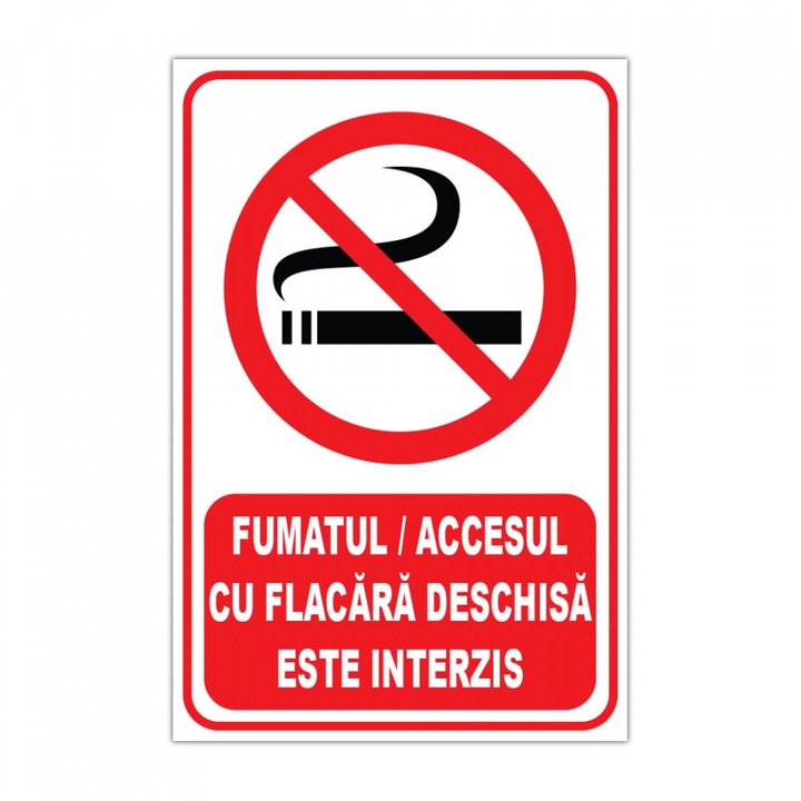 Indicator Interzicere, Interzis fumatul sau accesul cu flacara deschisa, Placuta PVC 4mm, 20x30 cm