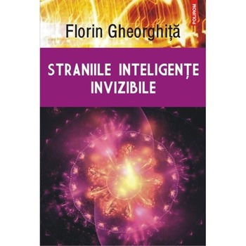 Straniile inteligente invizibile - Florin Gheorghita Straniile inteligente invizibile - Florin Gheorghita