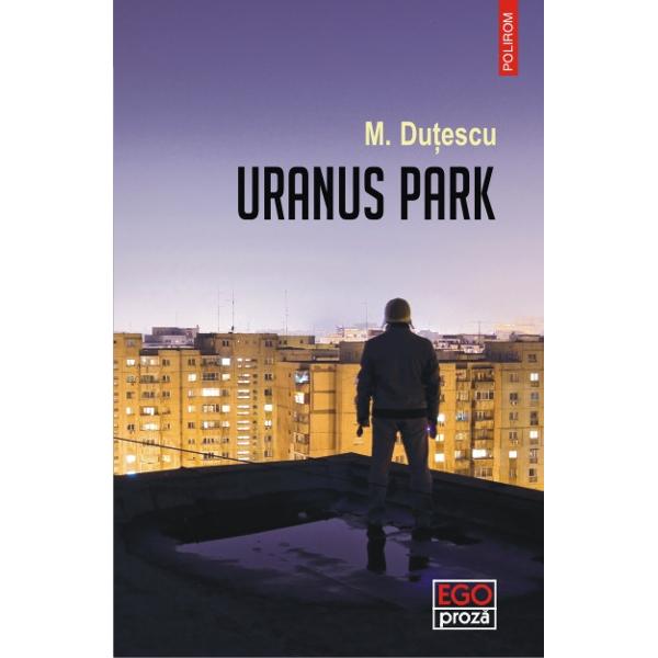 Uranus Park - M. Dutescu