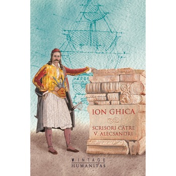 Scrisori catre V. Alecsandri - Ion Ghica Scrisori catre V. Alecsandri - Ion Ghica