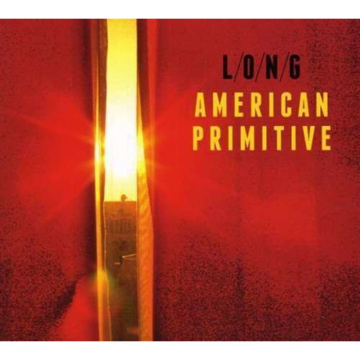 L/ O/ N/ G - American Primitive - Digi- (CD)