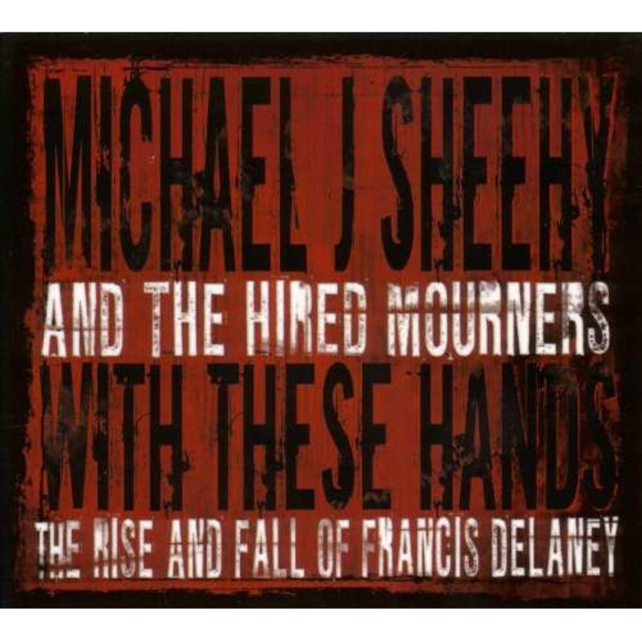 Michael J Sheehy - With These Hands (CD)